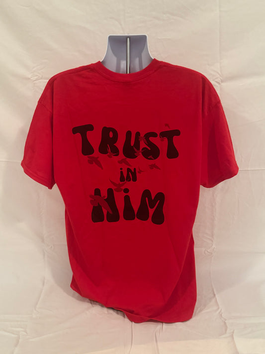 001 Trust in Him Tee